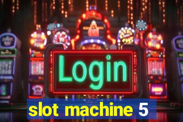 slot machine 5