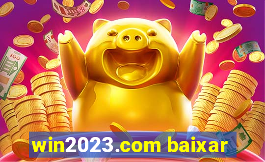 win2023.com baixar