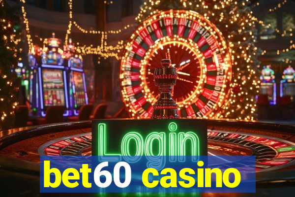 bet60 casino