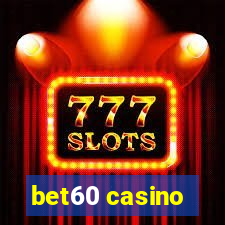 bet60 casino