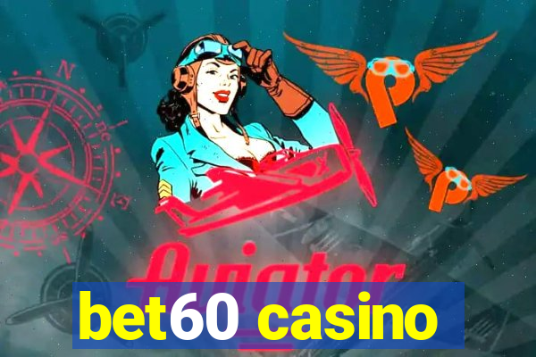 bet60 casino