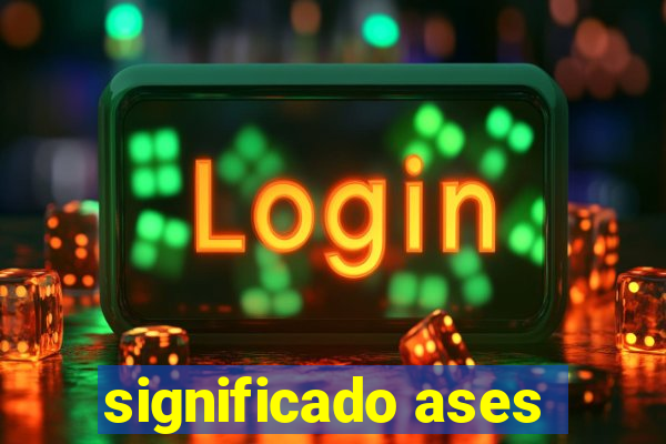 significado ases