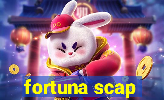 fortuna scap