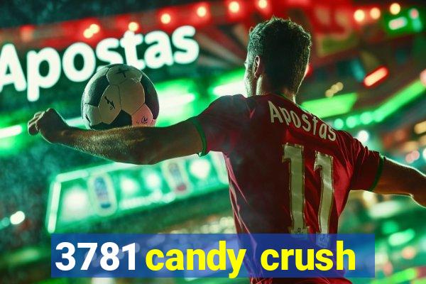 3781 candy crush