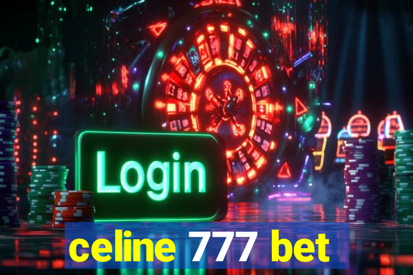 celine 777 bet