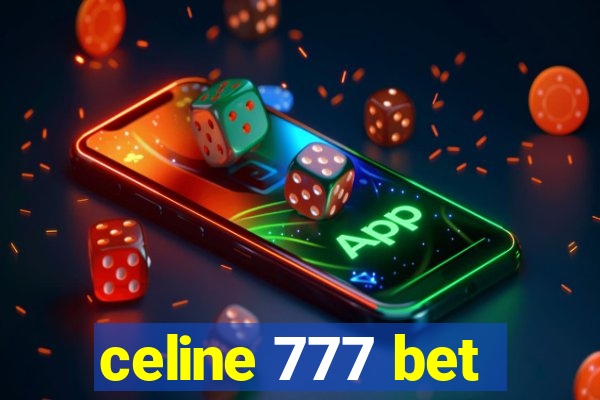 celine 777 bet