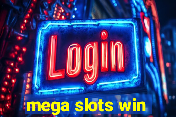 mega slots win