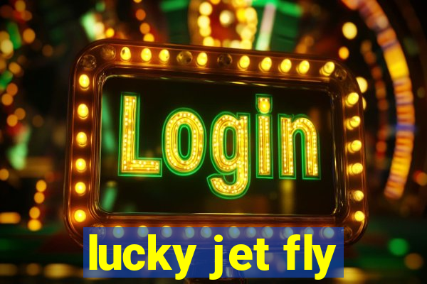 lucky jet fly