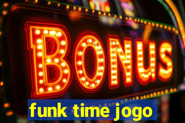 funk time jogo