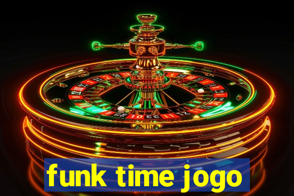 funk time jogo