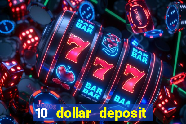 10 dollar deposit casino canada