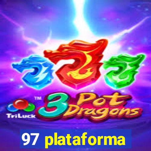 97 plataforma