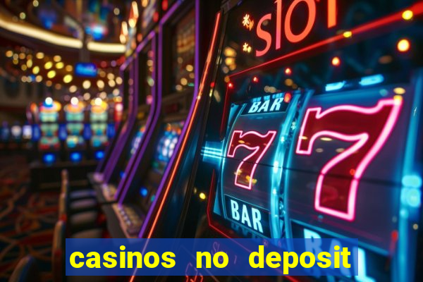 casinos no deposit bonus codes