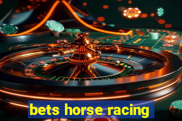 bets horse racing