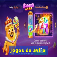 jogos do avi茫o