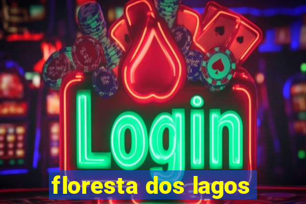 floresta dos lagos