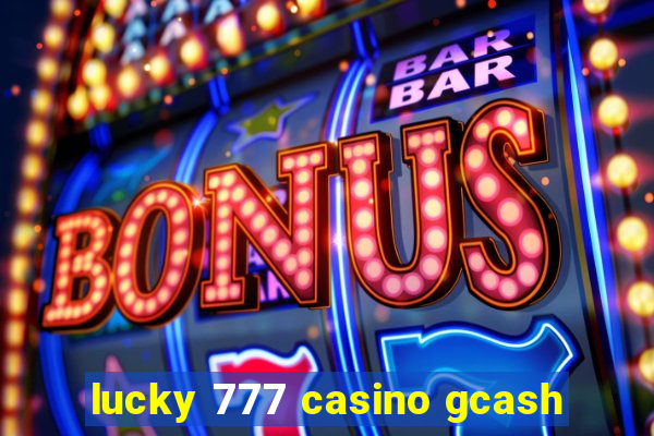 lucky 777 casino gcash