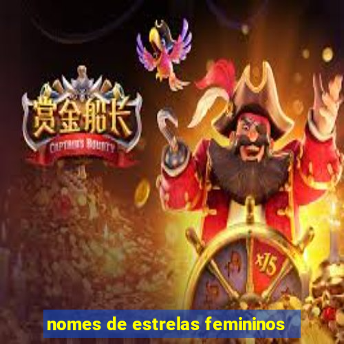 nomes de estrelas femininos