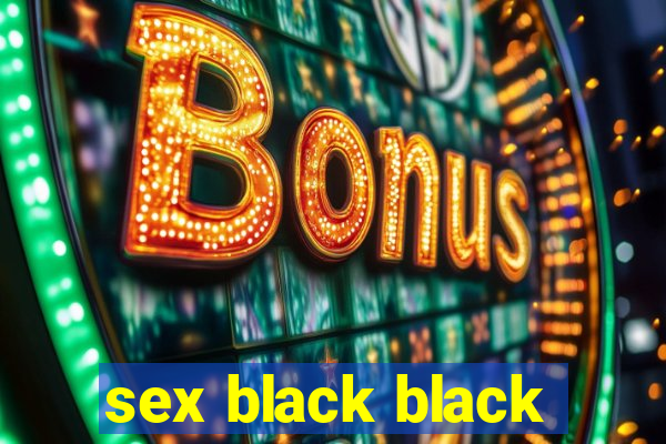 sex black black