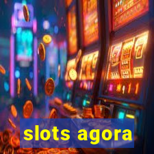 slots agora