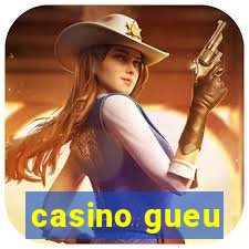 casino gueu