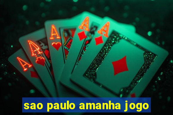 sao paulo amanha jogo