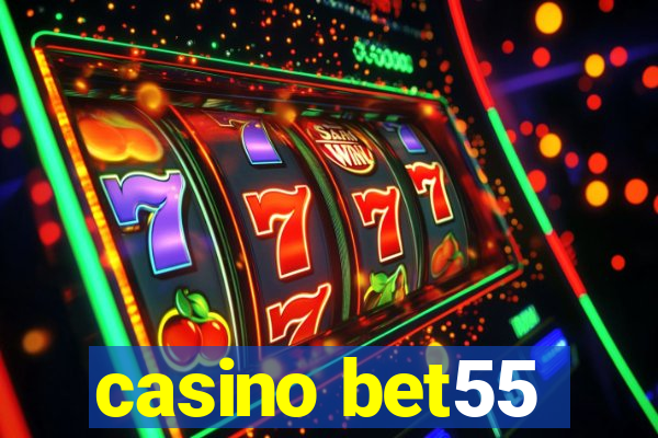 casino bet55