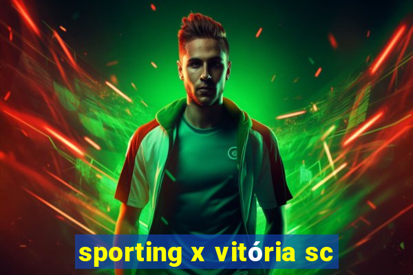 sporting x vitória sc