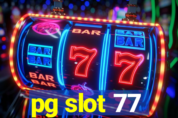 pg slot 77