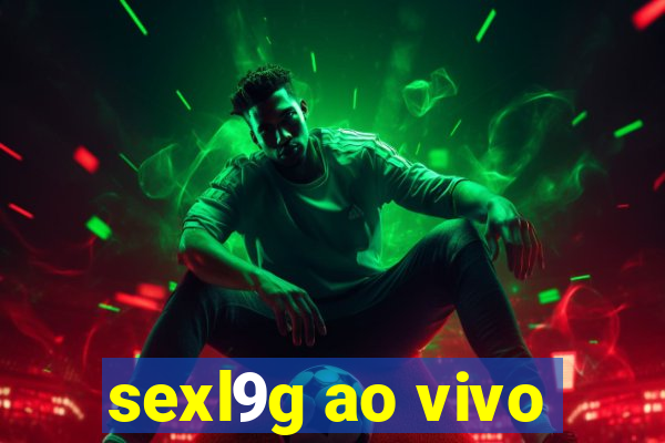 sexl9g ao vivo