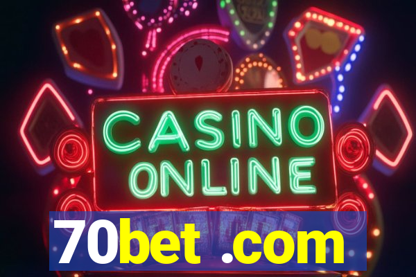 70bet .com