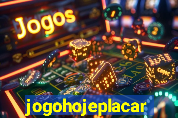 jogohojeplacar