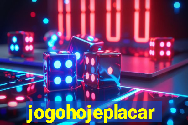 jogohojeplacar