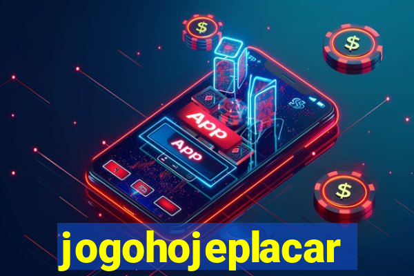 jogohojeplacar