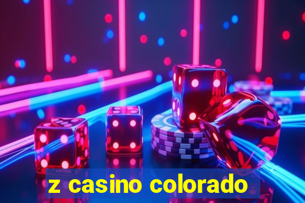 z casino colorado