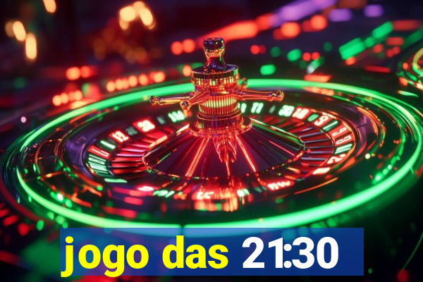 jogo das 21:30