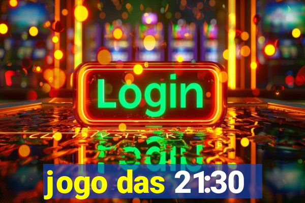 jogo das 21:30