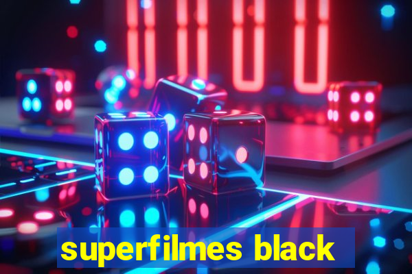 superfilmes black