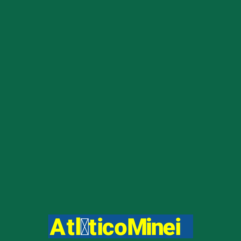 Atl茅ticoMineiro