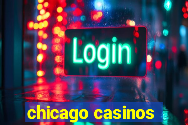 chicago casinos