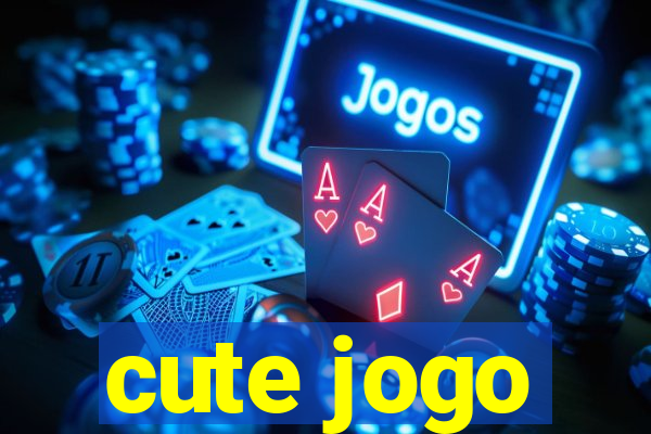 cute jogo