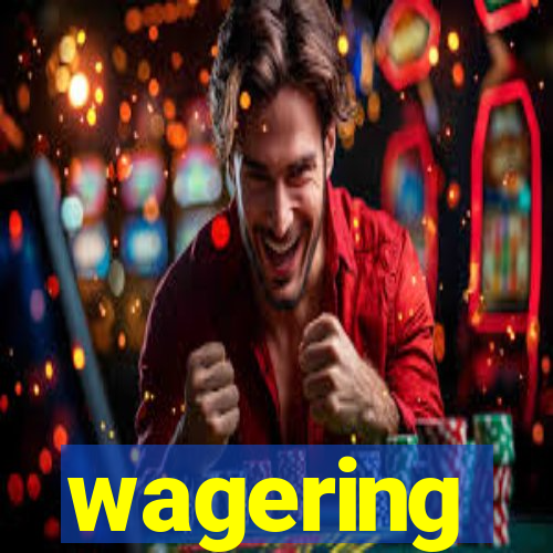 wagering