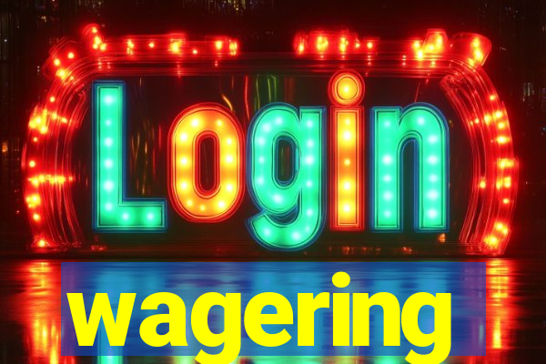 wagering