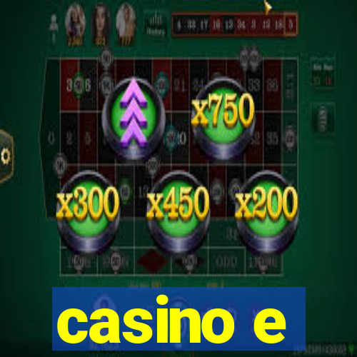 casino e