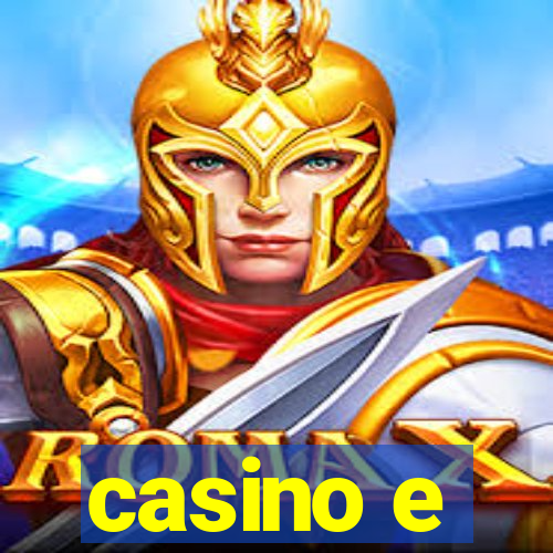 casino e