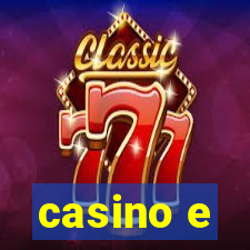 casino e