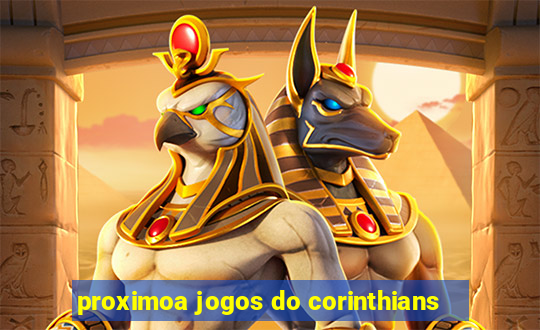 proximoa jogos do corinthians