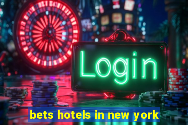 bets hotels in new york