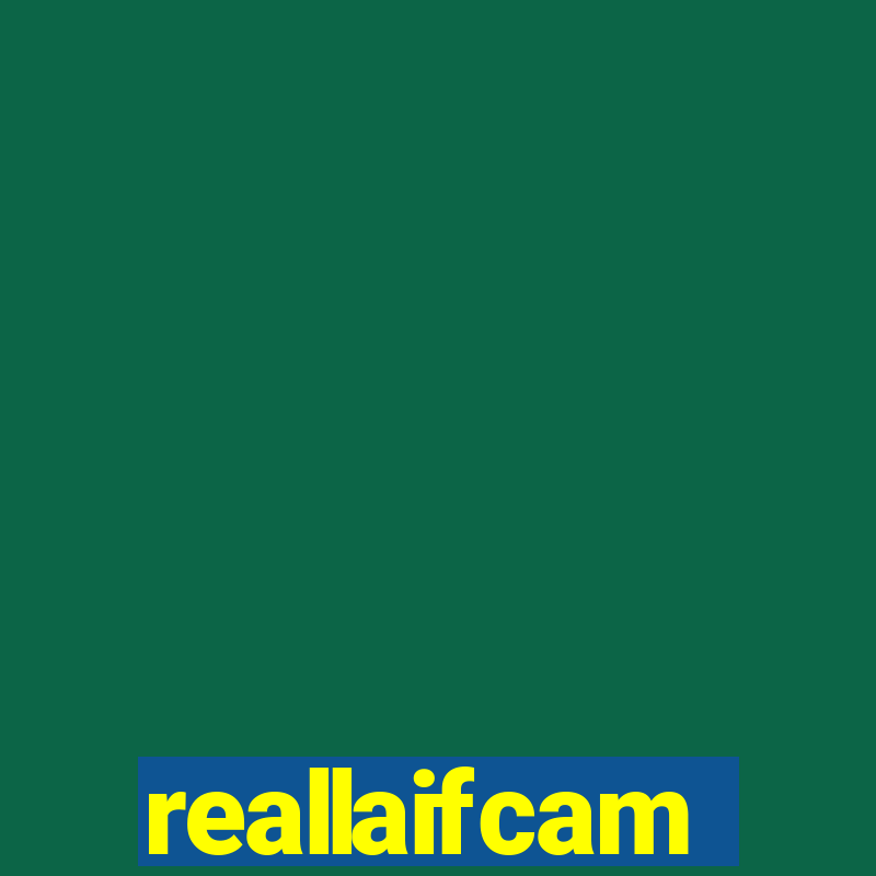 reallaifcam