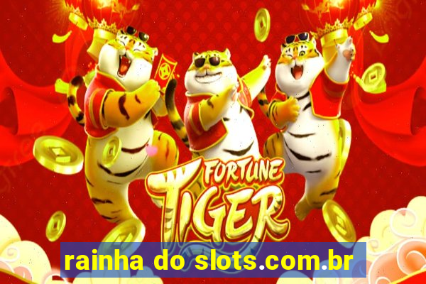 rainha do slots.com.br